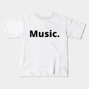 Music. Kids T-Shirt